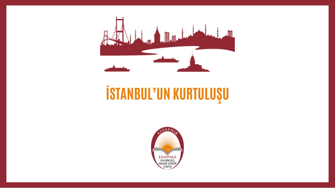 İstanbul'un Kurtuluşu Haftası Etkinlikleri Gerçekleştirildi !