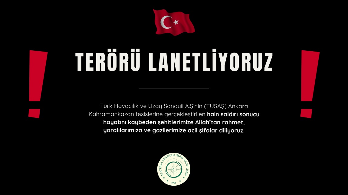 TUSAŞ'A GERÇEKLEŞTİRİLEN TERÖR SALDIRISINI LANETLİYORUZ !